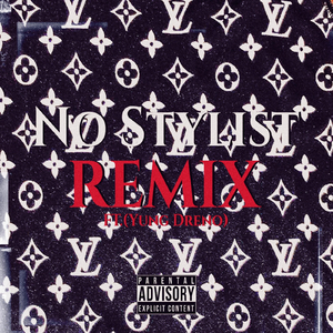 No Stylist (Remix) [feat. Yung Dreno]