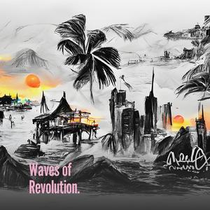 Waves of Revolution.