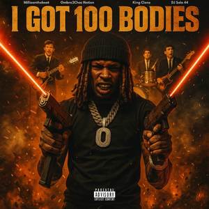 I Got 100 Bodies