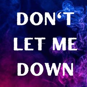 Don't Let Me Down