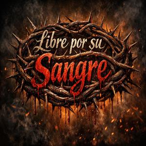 Libre por su Sangre