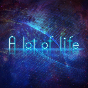 A lot of life (ver. 2023)