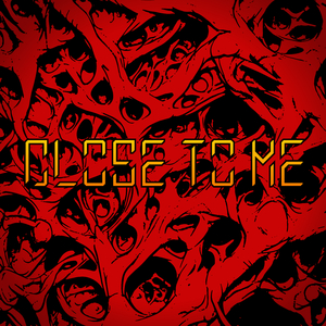 Close To Me