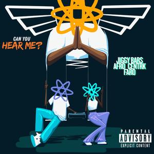 CAN YOU HEAR ME (feat. AFRO_CENTRK & FARO)