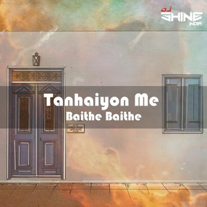 Tanhaiyon Me Baithe Baithe