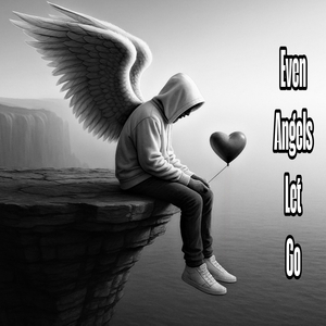 Even Angels Let Go