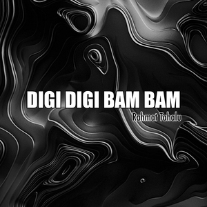 Digi Digi Bam Bam