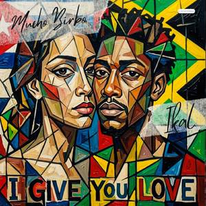 I Give you Love