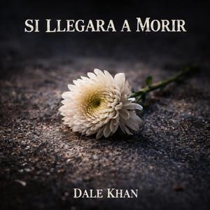 Si llegara a morir