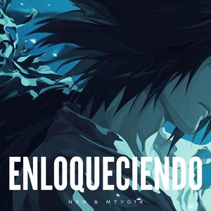 Enloqueciendo (feat. mty014)
