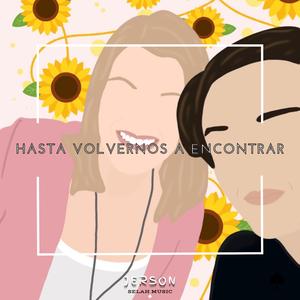 Hasta Volvernos A Encontrar