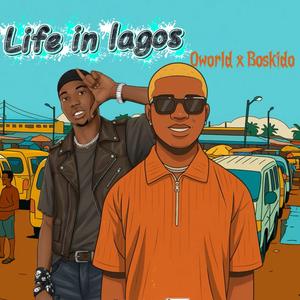 Life In Lagos (feat. BOSKIDO)
