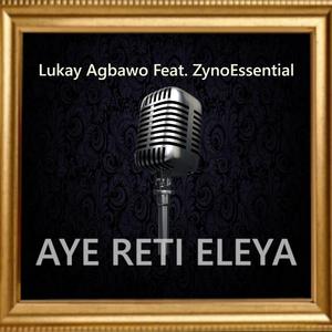 Aye Reti Eleya (feat. Zyno Essential)