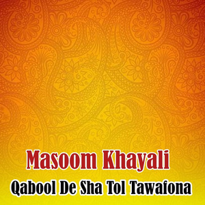 Qabool De Sha Tol Tawafona