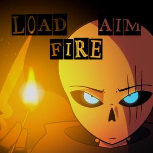 Load, Aim, Fire