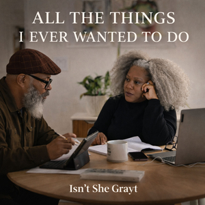 All the Things I Ever Wanted to Do