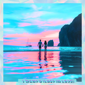 i want u (lost in love)