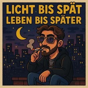 Licht bis spät ~ Leben bis später