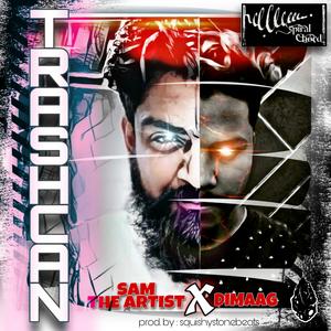 TRASHCAN (feat. Dimaag & Squishy Stone)