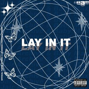 Lay In It (feat. Baby Max)