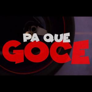 Pa que goce
