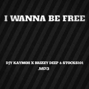 I Wanna Be Free