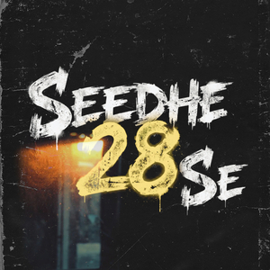 Seedhe 28 Se