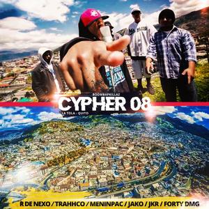 Cypher 8 (feat. R De Nexo, Trahhco, Menin, JKR, Jako, Forty Dmg & Sudamery Jane's)