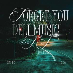 Forget You (ft Big Fella)