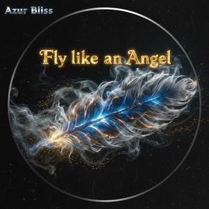 Fly like an Angel