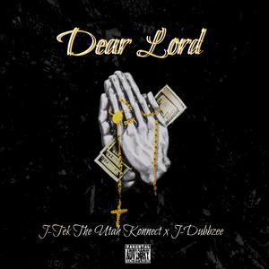 Dear Lord (feat. J-Dubbzee)