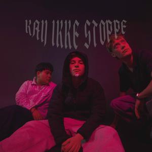 Kan Ikke Stoppe (feat. Remon B)
