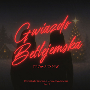 Gwiazdo Betlejemska, prowadź nas