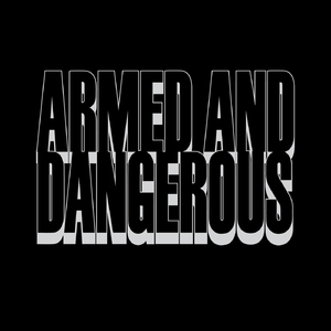 Armed and Dangerous