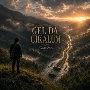 Gel da Çıkalum