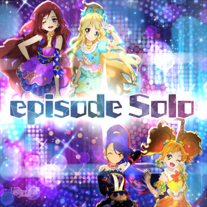 episode Solo（Vocal only）（翻自 AIKATSU☆STARS!）