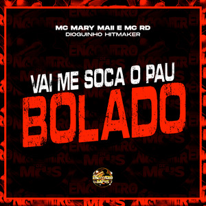 Vai Me Soca o Pau Bolado