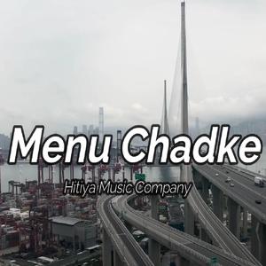 Menu Chadke I Hitiya X J Juka I (Oficial Audio) New Hindi Song 2022