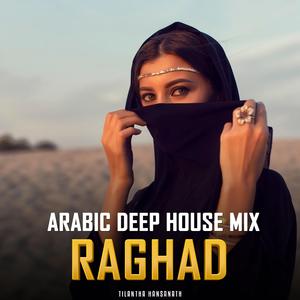 Raghad (Arabic Deep House Mix)