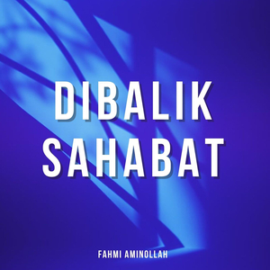 Dibalik Sahabat