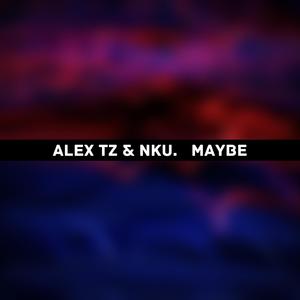 Maybe (feat. nku.)