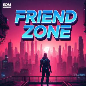 You're in the Friend Zone! (New EDM Track for Broken Hearts) #FriendZoneVibes #EDM2025 #SadBanger #Electronic