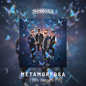 METAMORFOSA (Silih Berganti)