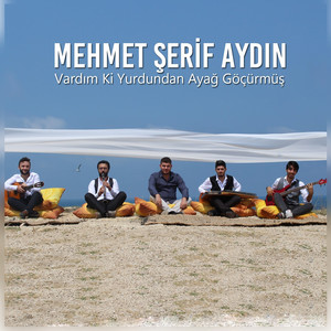 Vardım Ki Yurdundan Ayağ Göçürmüş