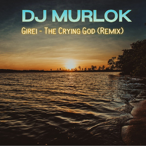Girei - The Crying God (Remix)