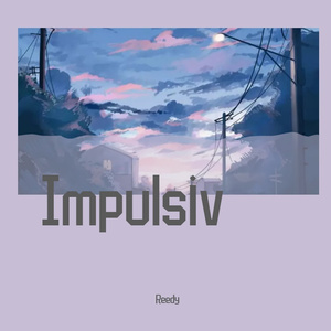 Impulsive-无损伴奏