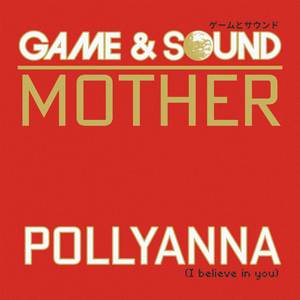 Pollyanna (I Believe in You) (from "Mother") (Cover)