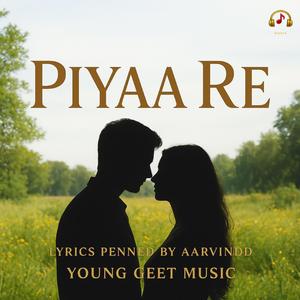 Piyaa Re