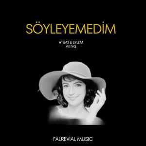 Söyleyemedim - Ati242 & Eylem Aktaş (MIX)