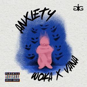 ANXIETY (feat. WOKA)